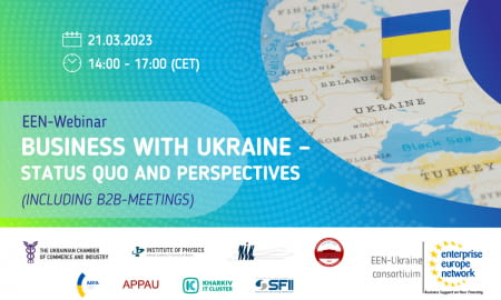 EEN-ВЕБІНАР “BUSINESS WITH UKRAINE – STATUS QUO AND PERSPECTIVES (INCLUDING B2B-MEETINGS)”